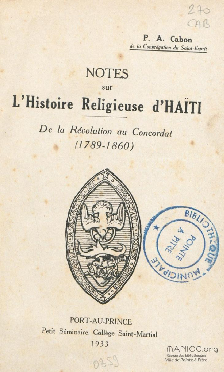 Notes sur l'histoire religieuse d'Haïti : de la Révolution au Concordat (1789-1860)