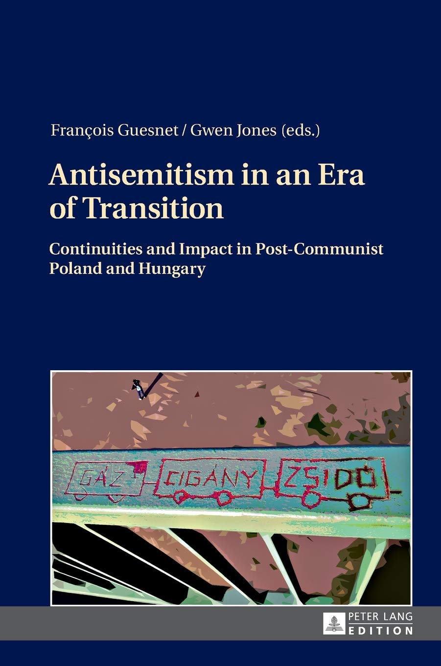 Antisemitism in an Era of Transition: Continuities and Impact in Post-Communist Poland and Hungary