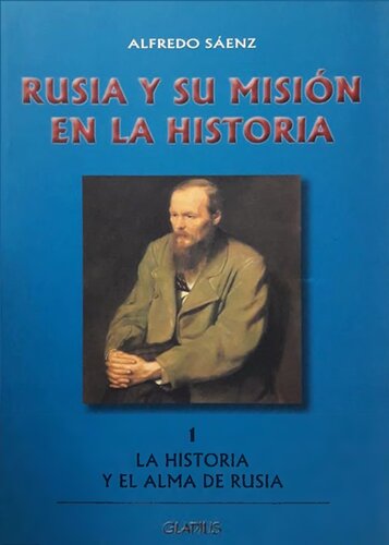 Rusia y su misión en la historia. La historia y el alma de Rusia