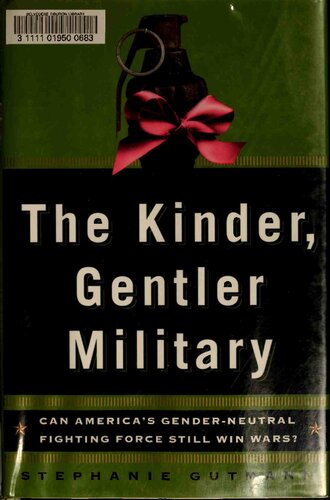 The kinder, gentler military - Can America's gender-neutral fighting force still win wars