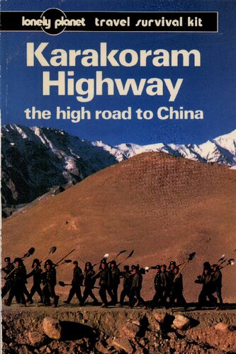 Karakoram Highway: The High Road to China