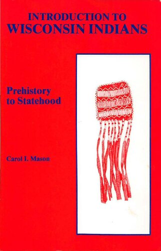 Introduction to Wisconsin Indians : prehistory to statehood