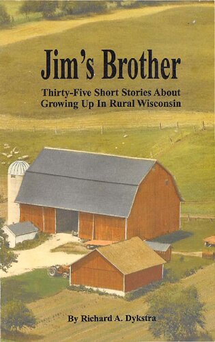 Jim's brother : thirty-five short stories about growing up in rural Wisconsin