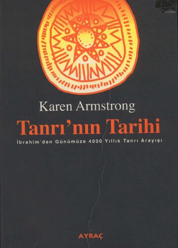 Tanrının Tarihi: İbrahim'den Günümüze 4000 Yıllık Tanrı Arayışı