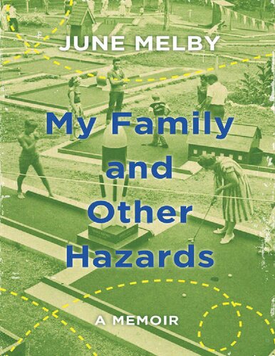 My family and other hazards : a memoir