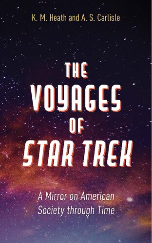 The Voyages of Star Trek: A Mirror on American Society through Time