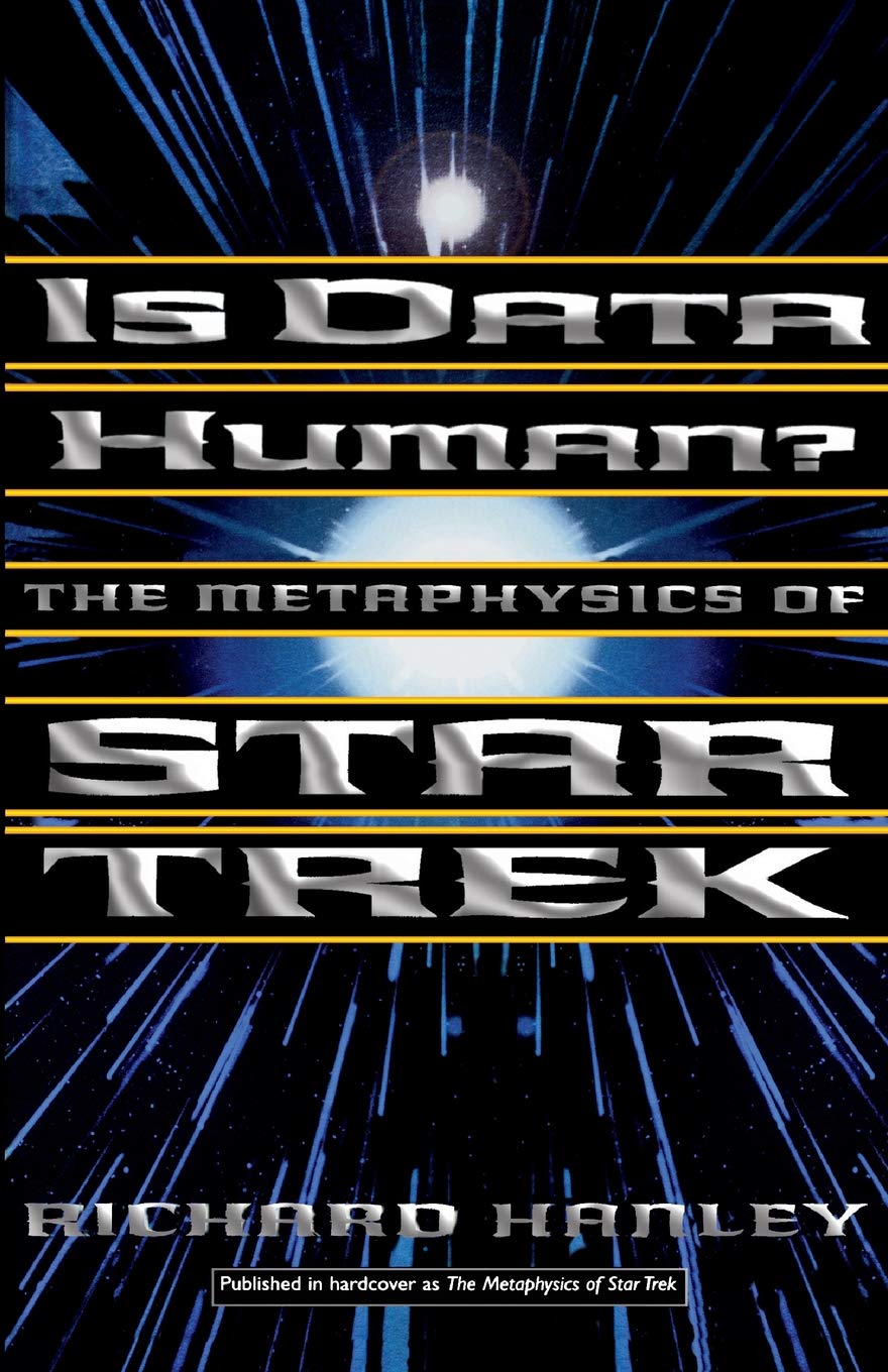 Is Data Human?: The Metaphysics of Star Trek