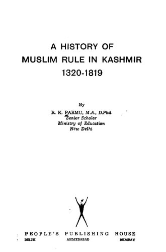 A history of Muslim rule in Kashmir, 1320-1819