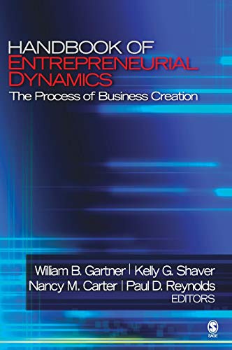 Handbook of Entrepreneurial Dynamics: The Process of Business Creation