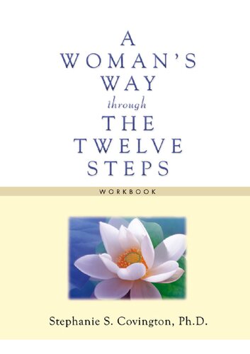 A Womans Way through the Twelve Steps Workbook
