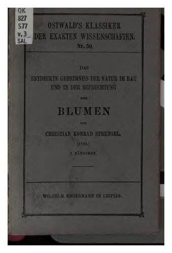Das entdeckte Geheimnis der Natur im Bau und in der Befruchtung der Blumen (1793)