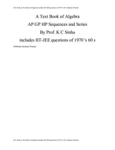 AP GP HP sequences & series from K C Sinha A Text Book of Algebra includes IIT-JEE questions of 1970 's 60 s