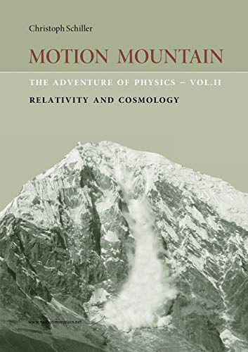 Motion Mountain - The Adventure of Physics: Relativity