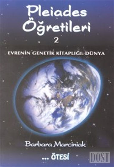 Pleiades Öğretileri 2 (Evrenin Genetik Kitaplığı: Dünya)