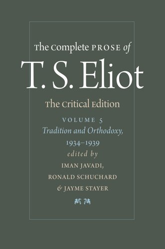 The Complete Prose of T.S. Eliot - Volume 5: Tradition and Orthodoxy, 1934-1939