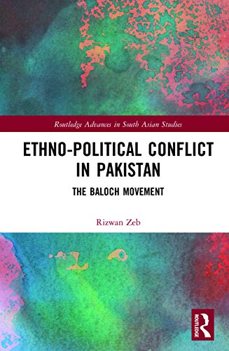 Ethno-political Conflict in Pakistan: The Baloch Movement