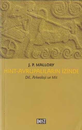 Hint-Avrupalıların İzinde : Dil, Arkeoloji ve Mit