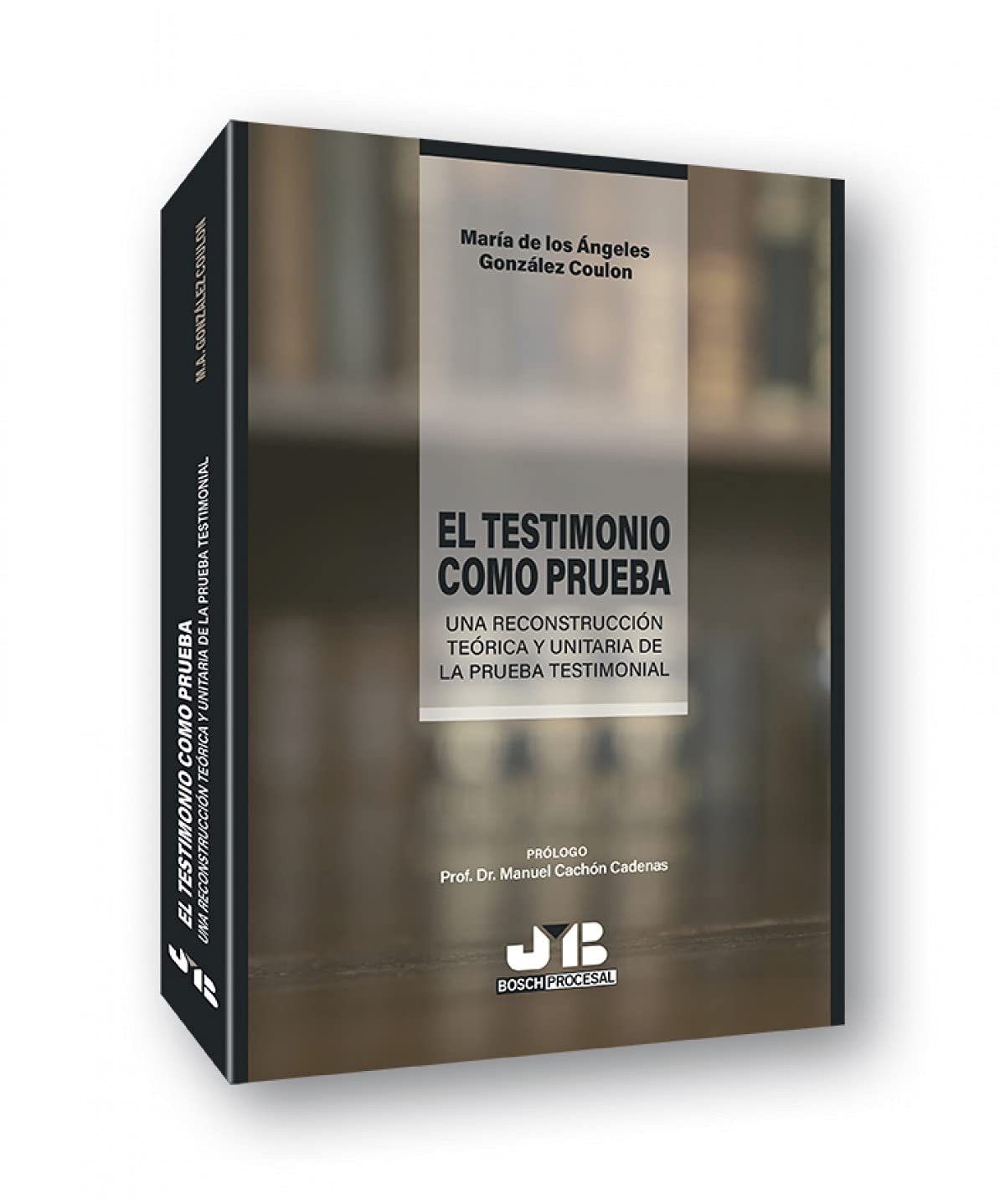 El testimonio como prueba: Una reconstrucción teórica y unitaria de la prueba testimonial