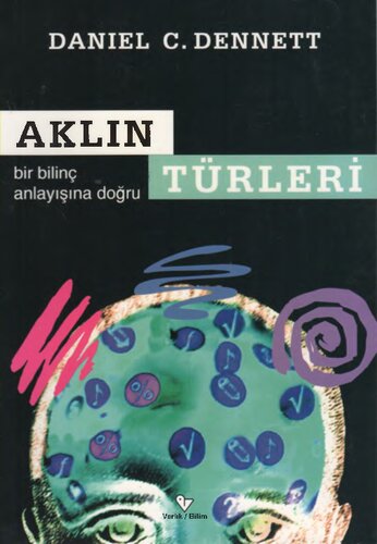 Aklın Türleri: Bir Bilinç Anlayışına Doğru
