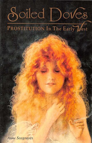 Soiled doves : prostitution in the early West