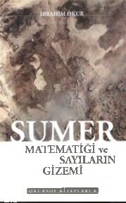 Sümer Matematiği ve Sayıların Gizemi