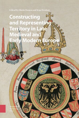 Constructing and Representing Territory in Late Medieval and Early Modern Europe