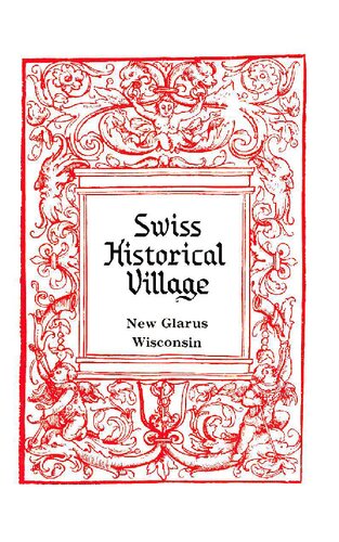 The history of the New Glarus Historical Society, Inc.