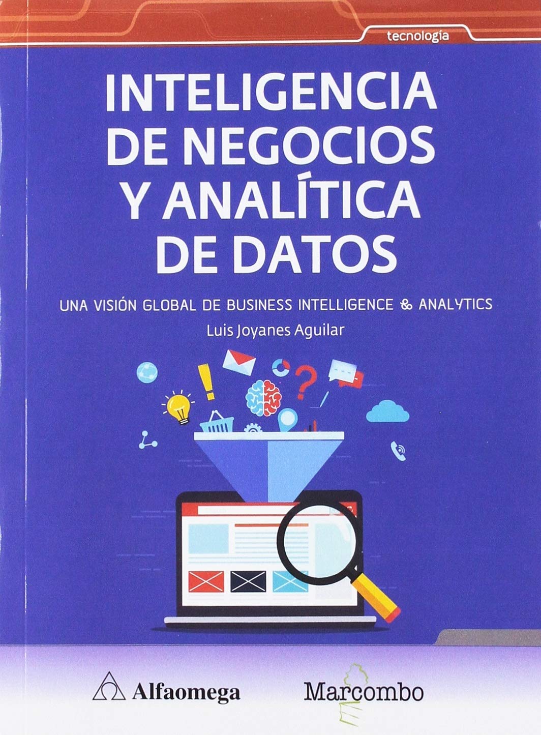 Inteligencia de negocios y analítica de datos una vision global de business intelligence & analytics