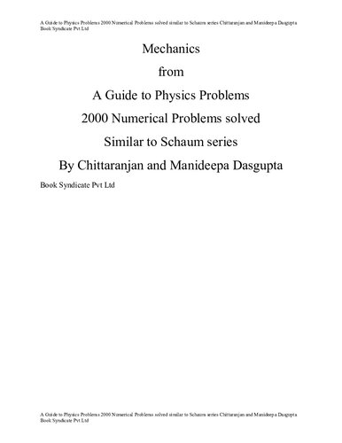 Mechanics from A Guide to Physics Problems 2000 Numerical Problems solved similar to schaum series IIT JEE WBJEE Chittaranjan and Manideepa Dasgupta