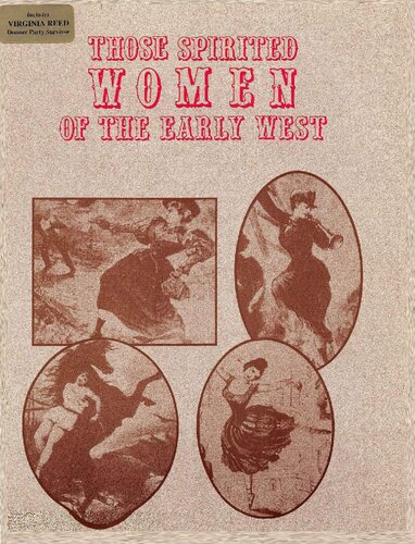 Those spirited women of the early West : a mini-history