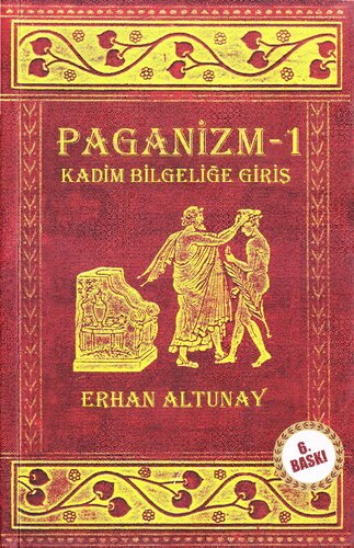 Paganizm 1: Kadim Bilgeliğe Giriş