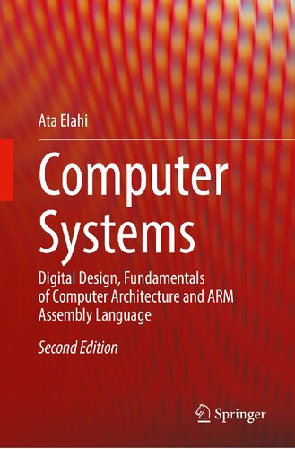 Computer Systems - Digital Design, Fundamentals of Computer Architecture and ARM Assembly Language.