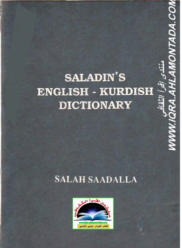 Saladin's English-Kurdish dictionary: Ferhenga Înglı̂zı̂-Kurdı̂ ya Selahedı̂n