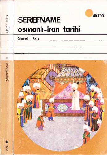 Şerefname cilt II - Osmanlı-İran Tarihi