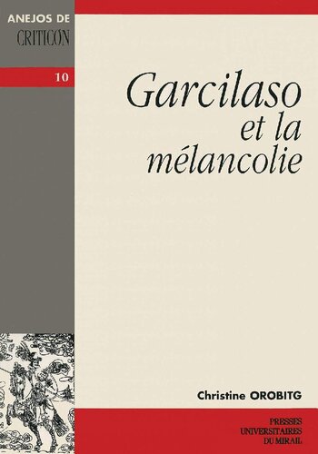 Garcilaso et la mélancolie (French Edition)