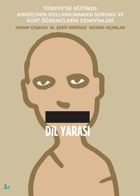 Dil Yarası: Türkiye’de Eğitimde Anadilinin Kullanılmaması Sorunu Ve Kürt Öğrencilerin Deneyimleri