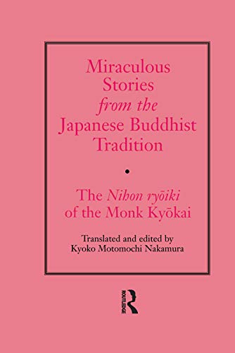 Miraculous Stories from the Japanese Buddhist Tradition: The Nihon Ryoiki of the Monk Kyokai