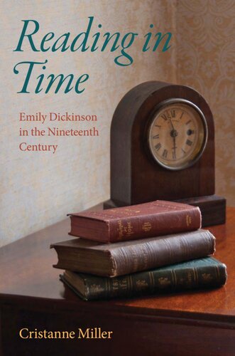 Reading in Time: Emily Dickinson in the Nineteenth Century