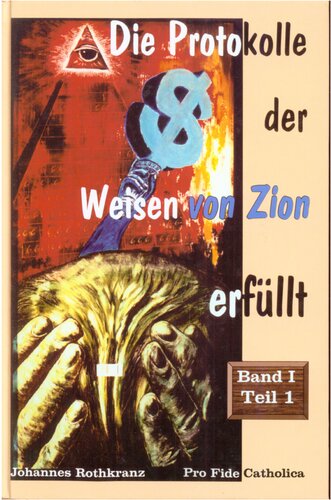 Die Protokolle der Weisen von Zion - erfüllt - Band 1