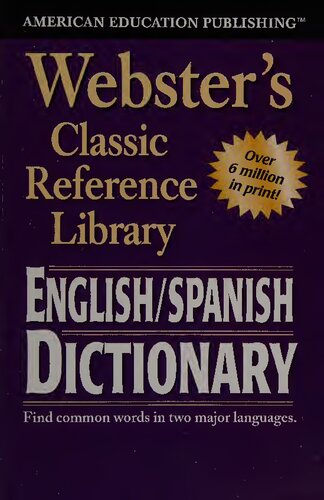 Webster's English Spanish Dictionary—Spanish/English Words in Alphabetical Order With Translations, Parts of Speech, Pronunciation, Definitions