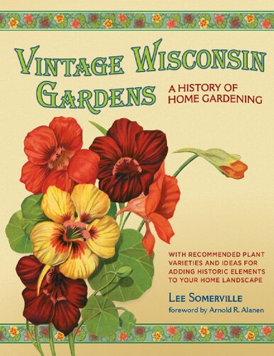 Vintage Wisconsin Gardens : a History of Home Gardening.