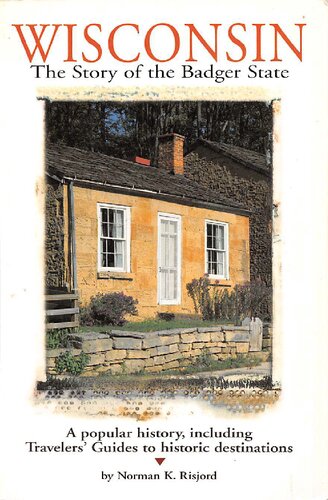 Wisconsin: the story of the Badger State