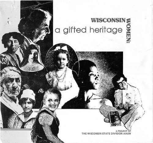 Wisconsin women, a gifted heritage