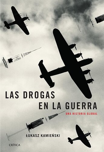 Las drogas en la guerra. Una historia global