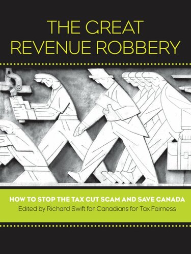 The Great Revenue Robbery: How to Stop the Tax Cut Scam and Save Canada