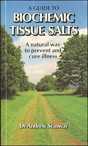 A Guide To Biochemic Salts : Natural way to prevent and cure illness  Schuessler Tissue Salts
