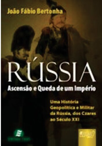 Rússia- Ascensão e Queda de um Império