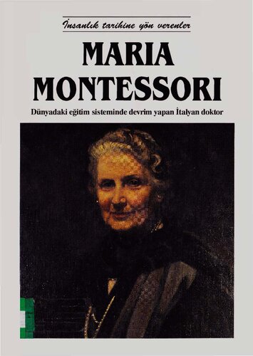 Maria Montessori: Dünyadaki eğitim sisteminde devrim yapan İtalyan doktor