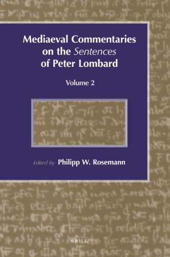 Mediaeval Commentaries on the Sentences of Peter Lombard, Volume 2