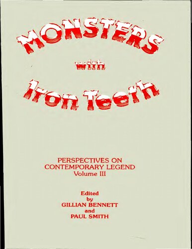 Monsters with Iron Teeth: Perspectives on Contemporary Legend Volume III